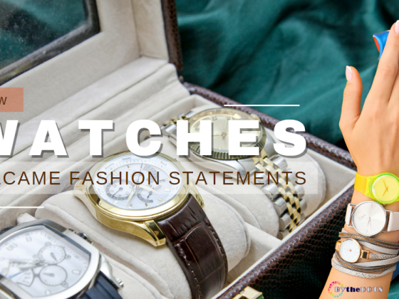 How Watches Became Fashion Statements